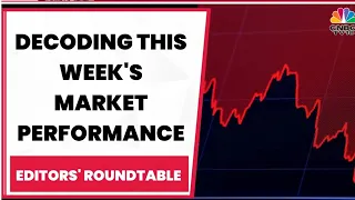 Stock Market Updates: Editors' Decode This Week's Market Performance & More | Editors' Roundtable