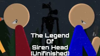 [Stick Nodes/Siren Head] The Legend Of Siren Head (Unfinished) | Song By: CG5