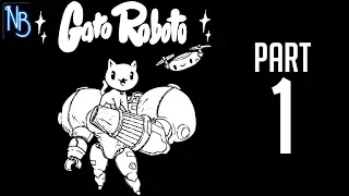 Gato Roboto Walkthrough Part 1 No Commentary