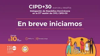 CIPD +30 avances y desafíos:  Delegación de República Dominicana en la 57ª sesión de CPD y CIPD+30