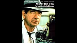 Against Her Will:An Incident in Baltimore 1992 ,Walter Matthau