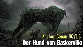 Der Hund von Baskerville von Arthur Conan DOYLE (hörbuch komplett)