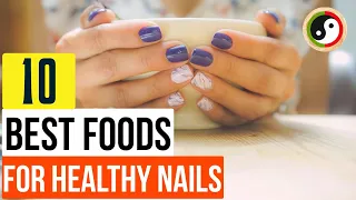 10 Foods for your Healthy Nails | Foods for Healthy Nails in 2023 | Healthy Nails