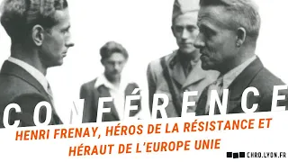 Henri Frenay, héros de la Résistance et héraut de l’Europe unie