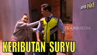 Surya Ngamuk, Motor Barunya Rusak Gara-Gara Ayu! | LAPOR PAK! (03/07/23) Part 1