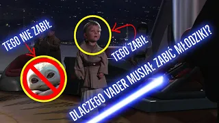 Dlaczego Vader MUSIAŁ zabić młodziki?