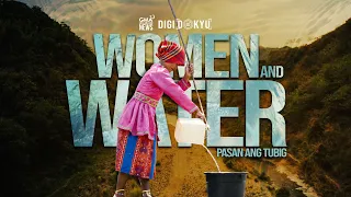 Women and Water - Pasan ang Tubig | DigiDokyu