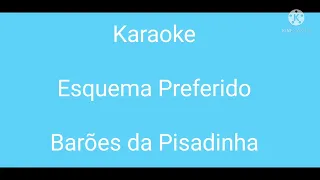 Karaoke - Esquema Preferido - Barões da Pisadinha