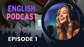 Easy English Podcast Talking about Present Indefinite Tense | English Podcast for Beginners (Ep 1)