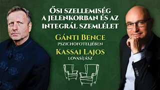 Kassai Lajos és Gánti Bence beszélgetése, Integrál Pszichofotel 2021