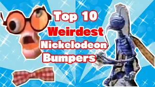 Top 10 Weirdest Nickelodeon Bumpers