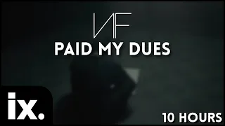 NF - PAID MY DUES // 10 Hours