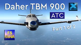 Hot Start TBM 900 with ATC 2020 X-Plane 11 part 1 of 2