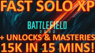 BF2042 15K IN 15 MIN FAST SOLO XP + UNLOCKS & T3 MASTERIES GUIDE ANY SKILL LEVEL