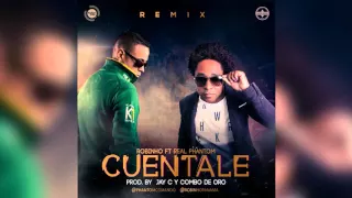 Robinho ft Real Phantom - Cuentale REMIX