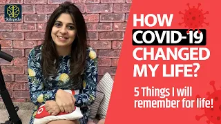 How Covid-19 Pandemic Changed My Life For Better? 5 Great Life Lessons I've Learnt | Skillopedia