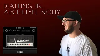 Dialling in... Neural DSP Archetype Nolly - Prog Rhythm Tones