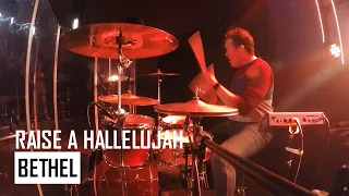 Raise A Hallelujah - Bethel Drum Cam