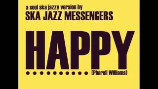 Ska Jazz Messengers - Happy (Pharrell Williams)