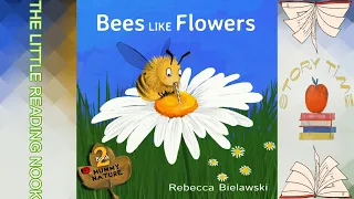 Bees Like Flowers (Read Aloud)