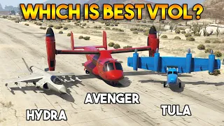 GTA 5 ONLINE : HYDRA VS AVENGER VS TULA (WHICH IS BEST VTOL PLANE?)