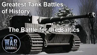 Greatest Tank Battles of History | Season 2 | Episode 9 | The Battle for the Baltics