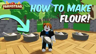 How To Make Flour! Farmstead Roblox