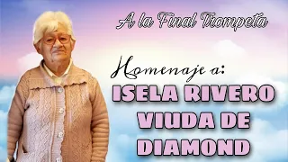 🔴A LA FINAL TROMPETA -  "HOMENAJE A ISELA RIVERO VIUDA DE DIAMOND"