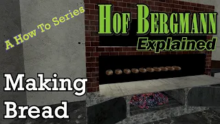 FS19 Hof Bergmann Explained 🍞 Making Bread 🍞 A How To Series