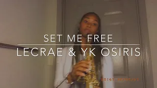 Lecrae, YK Osiris - Set Me Free (Saxophone Cover)