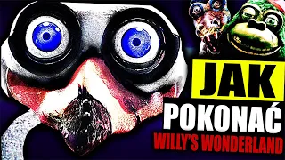 JAK POKONAĆ WSZYSTKIE ANIMATRONIKI Z "WILLY'S WONDERLAND"?