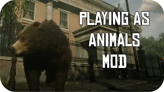 PLAYING AS ANIMALS Red Dead Redemption 2 Mods