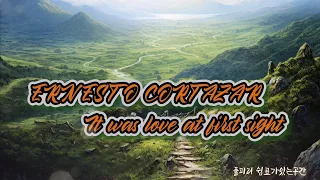 ERNESTO CORTAZAR - It was love at first sight