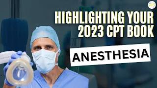 Highlighting your 2023 CPT Book | Anesthesia