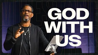 God With Us | Milestone Churches | April 21, 2024