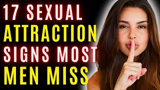 17 Sexual Attraction Signs Men Always Miss