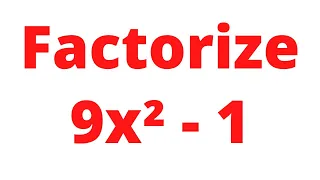 Math Quiz: Factorize 9x² - 1 #shorts