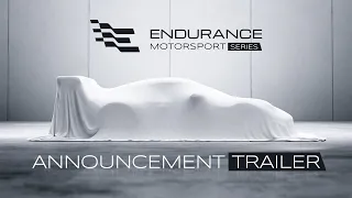 Endurance Motorsport Series | Announcement Trailer