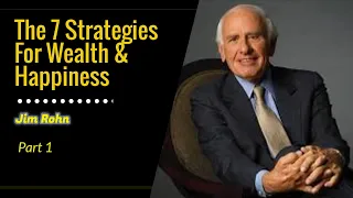 BEST - 7 Strategies for Wealth & Happiness - PART 1 (Jim Rohn)