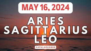 MAY 16, 2024 FIRE Signs (♌ Leo ♈ Aries Sagittarius ♐) Daily #KAPALARAN888 Tagalog Tarot