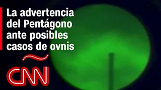 EE.UU. rastrea posibles casos de ovnis, ¿qué detalla el Pentágono?