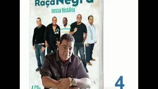 Raça Negra -  Eu não vou mais deixar você tão só - Cajó