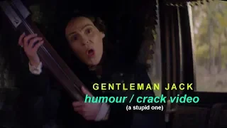 gentleman jack humour / crack video (season one)