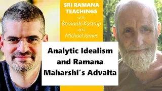 2023-10-26 Bernardo Kastrup & Michael James: Analytic Idealism and Ramana Maharshi's Advaita