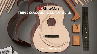 StewMac Triple O Acoustic Guitar Kit Build // Part 1 -- Unboxing