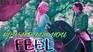 [Cinderella] Ella & Kit - How Would You Feel