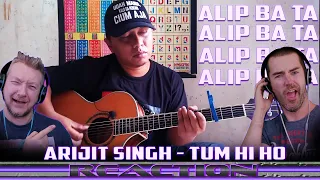 Alip Ba Ta REACTION! Arijit Singh - Tum Hi Ho