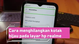 Cara menghilangkan kotak hijau pada layar hp realme