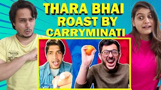 THARA BHAiiiii | CARRYMINATI Reaction