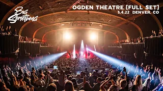 Big Something - Live From Ogden Theatre [Full Set] - 3/4/22 Denver CO